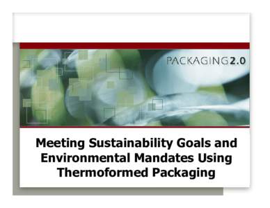 Packaging / Waste reduction / Sustainable packaging / Industrial ecology / Environmental design / Recycling / Packaging and labeling / Reuse / Cradle-to-cradle design / Sustainability / Nutrient cycle / Sustainable distribution