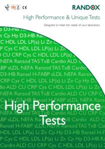 High Performance & Unique Tests Designed to meet the needs of your laboratory p D3-HB Ransel H-FABP sLDL NEFA Ransod TAS n Cp Hp D3-HB Ransel H-FABP sLDL NEFA Ran C HDL LDL LP(a) Li Zn Cp Hp D3-HB Ransel H