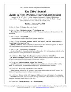 The Louisiana Institute of Higher Education Presents  The Third Annual Battle of New Orleans Historical Symposium January 9th & 10th, 2015 – at the Nunez Community College Auditorium