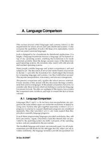 A. Language Comparison  This section reviews other languages and systems relative to the requirements for robust servers and open distributed systems. It also compares the capabilities of Joule with those of its antecede