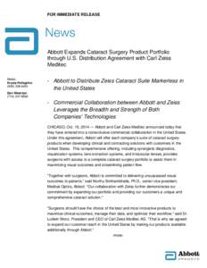 FOR IMMEDIATE RELEASE  Abbott Expands Cataract Surgery Product Portfolio through U.S. Distribution Agreement with Carl Zeiss Meditec Media: