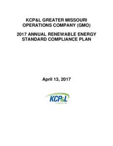 KCP&L GREATER MISSOURI OPERATIONS COMPANY (GMOANNUAL RENEWABLE ENERGY STANDARD COMPLIANCE PLAN  April 13, 2017