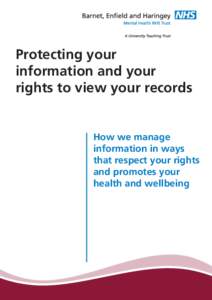 Protecting your information and your rights to view your records How we manage information in ways