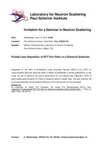 Laboratory for Neutron Scattering Paul Scherrer Institute Invitation for a Seminar in Neutron Scattering Date:  Wednesday, June 19, [removed]:00