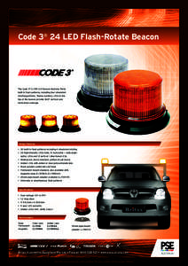 Code 3® 24 LED Flash-Rotate Beacon  The Code 3® CL199 LED Beacon features thirty built-in flash patterns, including four simulated rotating patterns. Twelve auxiliary LEDs in the top of the beacon provide 360° vertica