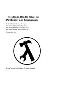 The Monad.Reader Issue 19: Parallelism and Concurrency by Kazu Yamamoto  and Bernie Pope  and Dmitry Astapov  and Mario Blaˇzevi´c 