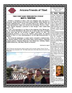 Arizona Friends of Tibet TIBET FIRST HAND THROUGH THROUGH THE EYES OF MARY K. THOMPSON October is beautiful in Lhasa. Trees are changing color, but much is still green. Young Tibetans are in their school uniforms. Many T