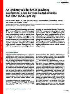 JCB: ARTICLE  An inhibitory role for FAK in regulating proliferation: a link between limited adhesion and RhoA-ROCK signaling Dana M. Pirone,1,3 Wendy F. Liu,1,3 Sami Alom Ruiz,1,3 Lin Gao,3 Srivatsan Raghavan,1,3 Christ
