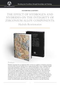 Boosting your Excellence through Knowledge and Training  HANDBOOKS & REPORTS THE EFFECT OF HYDROGEN AND HYDRIDES ON THE INTEGRITY OF