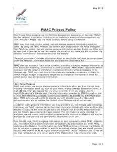 MayPMAC Privacy Policy This Privacy Policy explains how the Portfolio Management Association of Canada (