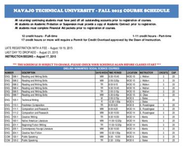 NAVAJO TECHNICAL UNIVERSITY - FALL 2015 COURSE SCHEDULE All returning/ continuing students must have paid off all outstanding accounts prior to registration of courses. All students on Academic Probation or Suspension mu