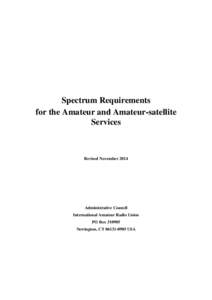 Spectrum Requirements for the Amateur and Amateur-satellite Services Revised November 2014