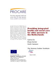Providing integrated health and social care for older persons in the Netherlands Carine Ex Klaas Gorter