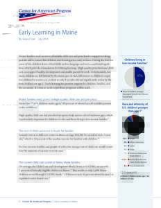 Early Learning in Maine By Jessica Troe JulyMaine families need access to affordable child care and preschool to support working