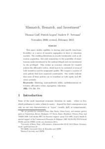 Mismatch, Rematch, and Investment∗ Thomas Gall†, Patrick Legros‡, Andrew F. Newman§ November 2008; revised, February 2012 Abstract This paper studies rigidities in sharing joint payoffs (non-transferability) as a 