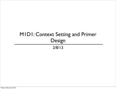 M1D1: Context Setting and Primer Design[removed]Friday, February 8, 2013