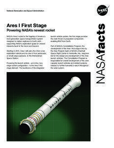 Ares I First Stage Powering NASA’s newest rocket NASA’s Ares I rocket is the flagship of America’s