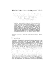 A Practical Multivariate Blind Signature Scheme Albrecht Petzoldt1 , Alan Szepieniec2 , Mohamed Saied Emam Mohamed3 , ,  1