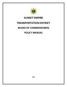 SUNSET EMPIRE TRANSPORTATION DISTRICT BOARD OF COMMISSIONERS POLICY MANUAL  2013