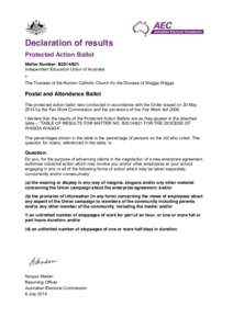 Declaration of results Protected Action Ballot Matter Number: B2014/821 Independent Education Union of Australia v The Trustees of the Roman Catholic Church for the Diocese of Wagga Wagga