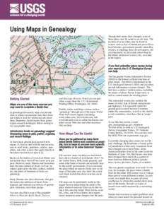 Using Maps in Genealogy Though their names have changed, some of these places may be noted on an old map. The location of some others may be found in sources such as lists of abandoned post of fices, local histories, gov