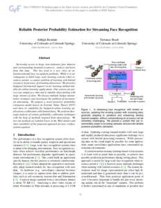 Reliable Posterior Probability Estimation for Streaming Face Recognition Abhijit Bendale University of Colorado at Colorado Springs Terrance Boult University of Colorado at Colorado Springs