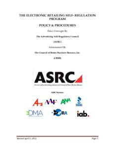 THE ELECTRONIC RETAILING SELF- REGULATION PROGRAM POLICY & PROCEDURES Policy Oversight By: The Advertising Self-Regulatory Council (ASRC)