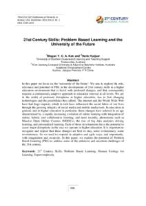 Third 21st CAF Conference at Harvard, in Boston, USA. September 2015, Vol. 6, Nr. 1 ISSN: 21st Century Skills: Problem Based Learning and the University of the Future