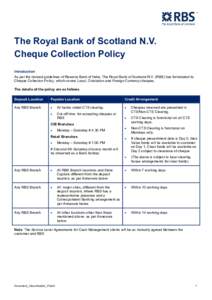 The Royal Bank of Scotland N.V. Cheque Collection Policy Introduction As per the revised guidelines of Reserve Bank of India, The Royal Bank of Scotland N.V. (RBS) has formulated its Cheque Collection Policy, which cover