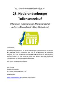 SV Turbine Neubrandenburg e. VNeubrandenburger Tollenseseelauf (Marathon, Halbmarathon, Marathonstaffel, Laufen im Doppelpack 10 km, Kinderläufe)