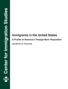 Human migration / Illegal immigration / Immigration / Illegal immigration to the United States / Center for Immigration Studies / Healthcare in the United States / Economic impact of illegal immigrants in the United States / Immigration to the United States