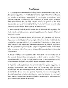 Press Release 1. As a principle, Myanmar rejects country-specific mandates including that of the Special Rapporteur on the Situation of human rights in Myanmar as they do not create a conducive environment for constructi