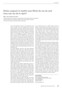 EDITORIAL  Ethics support in health care: What do we do and how can we do it right? Ralf J. Joxa and Rouven Porzb a Geriatric Palliative Care, Lausanne University Medical Center (CHUV), Lausanne, Switzerland;