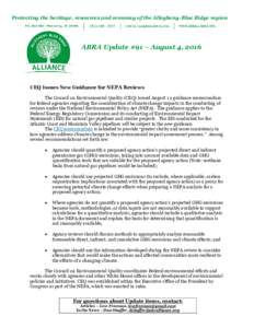 Protecting the heritage, resources and economy of the Allegheny-Blue Ridge region  ABRA Update #91 – August 4, 2016 CEQ Issues New Guidance for NEPA Reviews The Council on Environmental Quality (CEQ) issued August 1 a 