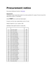 Procurement notice Procurement Reference Number: PR3543597 Requirement The Mission invites responsible vendors to provide quotations for supply of tonners as per the specifications below, or equivalent; Bidder