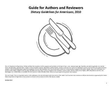 Guide for Authors and Reviewers Dietary Guidelines for Americans, 2010 The U.S. Department of Agriculture (USDA) prohibits discrimination in all its programs and activities on the basis of race, color, national origin, a