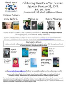 The 15th Annual  Celebrating Diversity in YA Literature Saturday, February 28, 2015 8:30 a.m.-2 p.m. Appoquinimink High School- Middletown, Delaware
