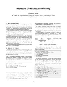 Interactive Code Execution Profiling Alexandre Bergel PLEIAD Lab, Department of Computer Science (DCC), University of Chile http://bergel.eu  1.