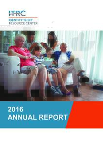 2016 ANNUAL REPORT SCOPE OF THE PROBLEM  Identity theft was first identified as a federal