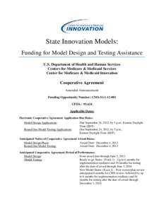 State Innovation Models: Funding for Model Design and Testing Assistance U.S. Department of Health and Human Services Centers for Medicare & Medicaid Services Center for Medicare & Medicaid Innovation