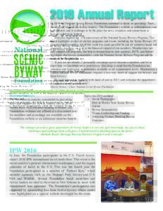 2016 Annual Report In 2016, the National Scenic Byway Foundation continued to focus on providing ‘Tools, training and support for byway leaders.’ The Foundation’s website at nsbfoundation.com was updated, and it co