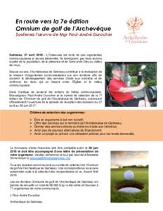 En route vers la 7e édition Omnium de golf de l’Archevêque Soutenez l’œuvre de Mgr Paul-André Durocher Gatineau, 27 avrilL’Outaouais est riche de ses organismes communautaires et de ses bénévoles. Ils