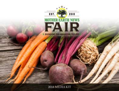 2018 media kit  Bringing the Magazine to Life Mother Earth News is the largest and longest-running environmental lifestyle magazine on the planet. With a readership of 9.7 million, it has been connecting businesses, fro