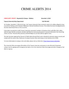 CRIME ALERTS 2014 CRIME ALERT: UPDATE – Reported On Campus – Robbery Towson University Police Department December 3, [removed]
