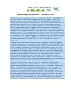 Model Zoning Bylaw Provisions - Form Based Codes The following model zoning bylaw provisions were adapted from the Town of Southfield, (the former the Naval Air Station in South Weymouth) and the City of Lowell. To date,