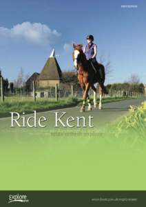 FIRST EDITION  www.kent.gov.uk/explorekent Ride Kent Discover and explore cool Wealden woodland,