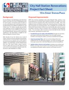 City Hall Station Renovations Project Fact Sheet 15th Street Station Phase Background  Proposed Improvements
