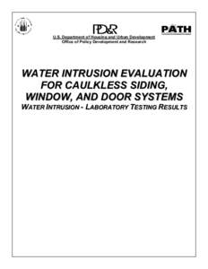 Water Intrusion Evaluation for Caulkless Siding, Window, Door Systems: Water Intrusion-Laboratory Testing Results