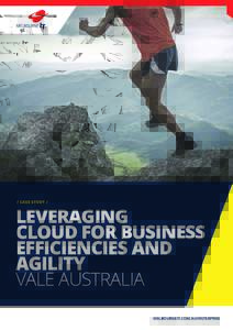 / CASE STUDY /  LEVERAGING CLOUD FOR BUSINESS EFFICIENCIES AND AGILITY
