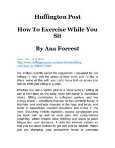 Huffington Post How To Exercise While You Sit By Ana Forrest Posted: :19 AM ET
